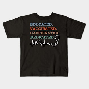 Educated Vaccinated Caffeinated Dedicated Kids T-Shirt